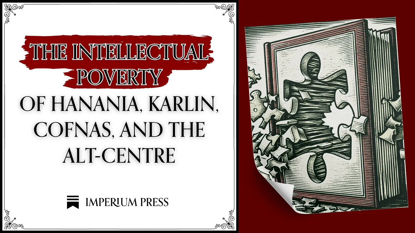 The Intellectual Poverty of Hanania, Karlin, Cofnas, and the Alt-Centre